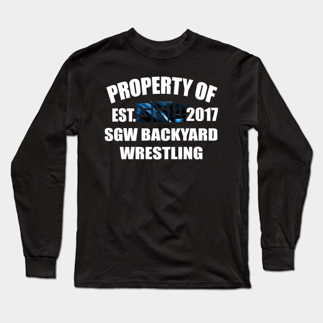 Property of SGW Design Long Sleeve T-Shirt by SGW Backyard Wrestling